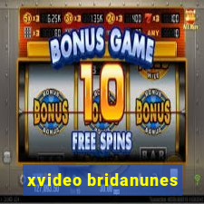 xvideo bridanunes